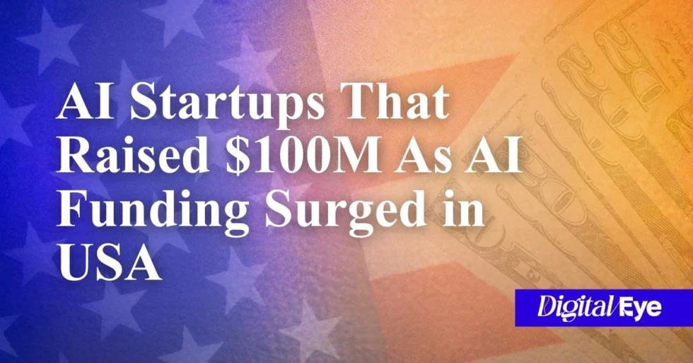 55 Hottest AI Startups in USA Secure $100M Funding - 2026