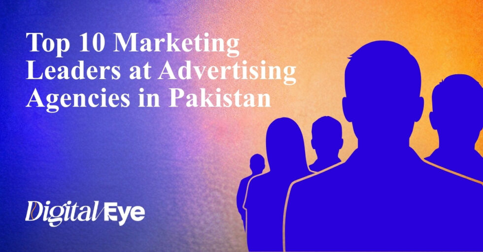 Top 10 Marketing Leaders at Advertising Agencies in Pakistan