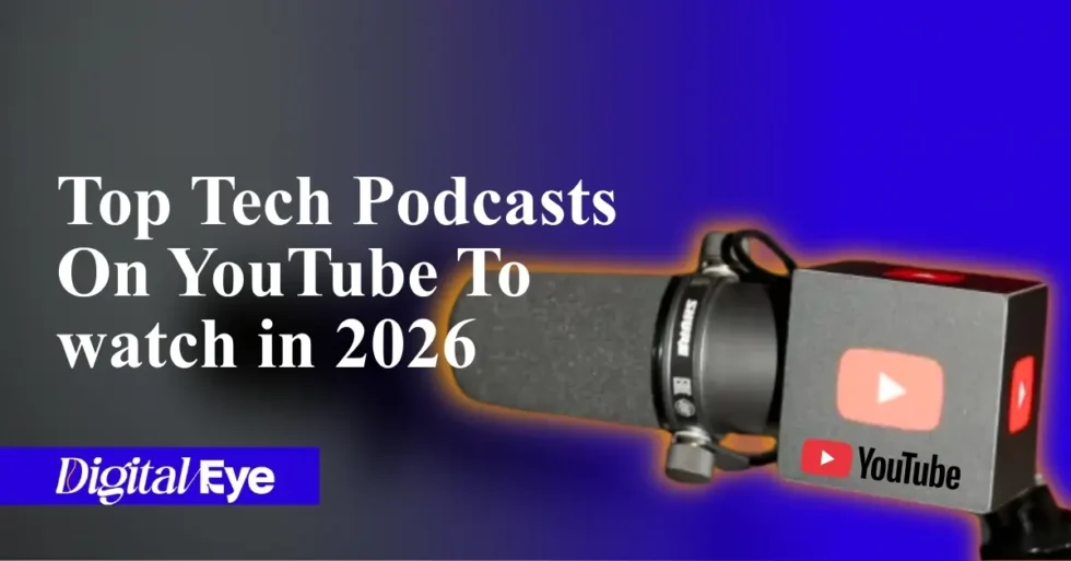 Top Tech podcasts On YouTube To watch in 2026 For Technology News